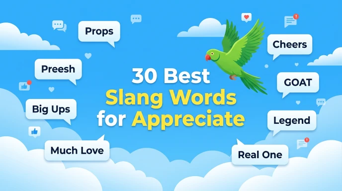 30 Best Slang Words for Appreciate